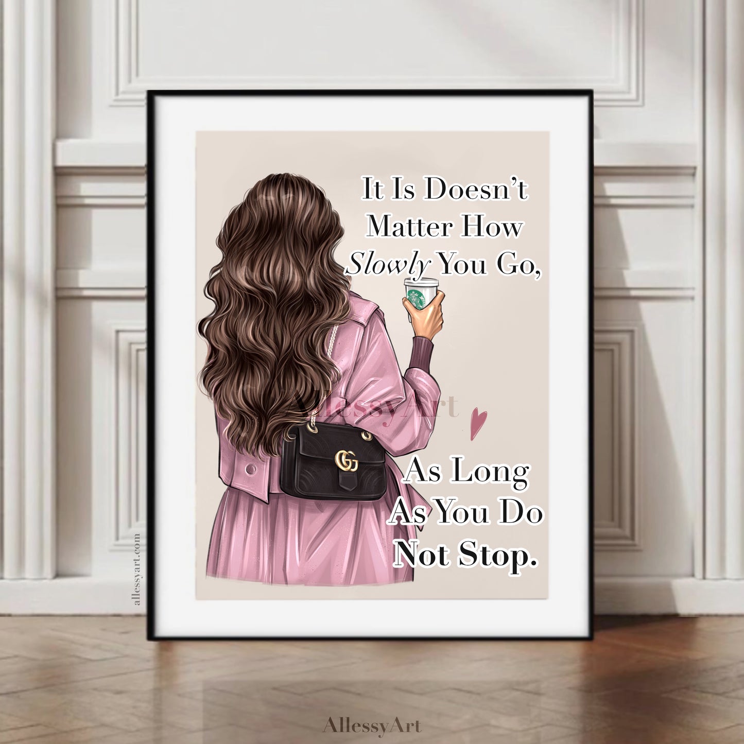 It Is Doesn’t Matter How Slowly You Go As Long As You Do Not Stop - Woman Poster Wall Art