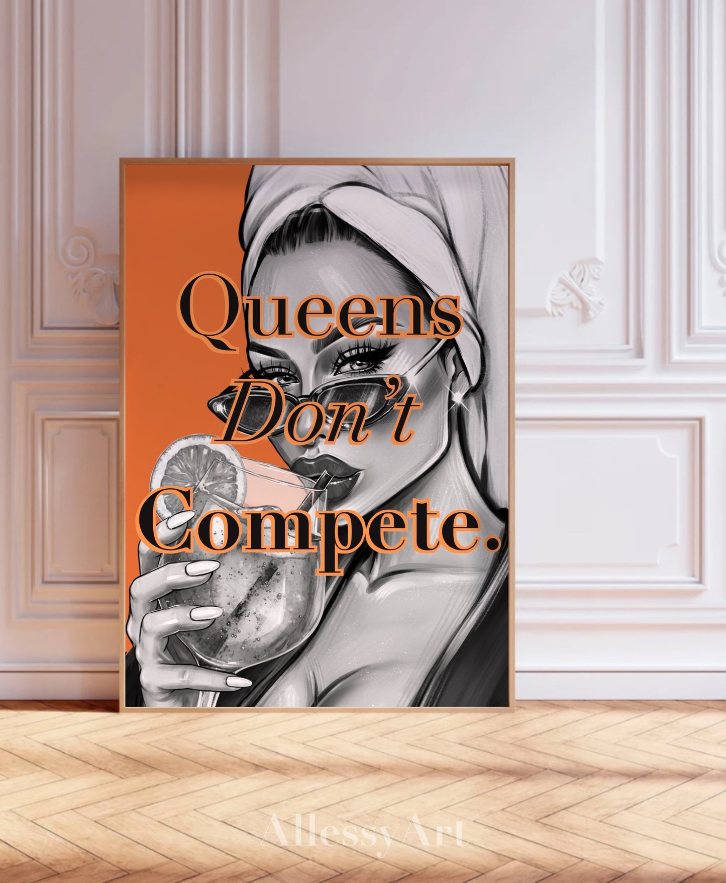 Queens Don't Compete Matte Poster — Glam Black & Orange Wall Art