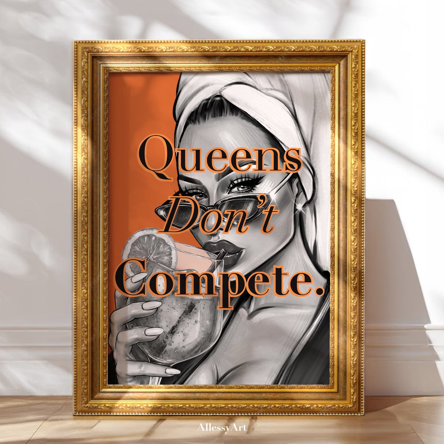 Queens Don't Compete Matte Poster — Glam Black & Orange Wall Art