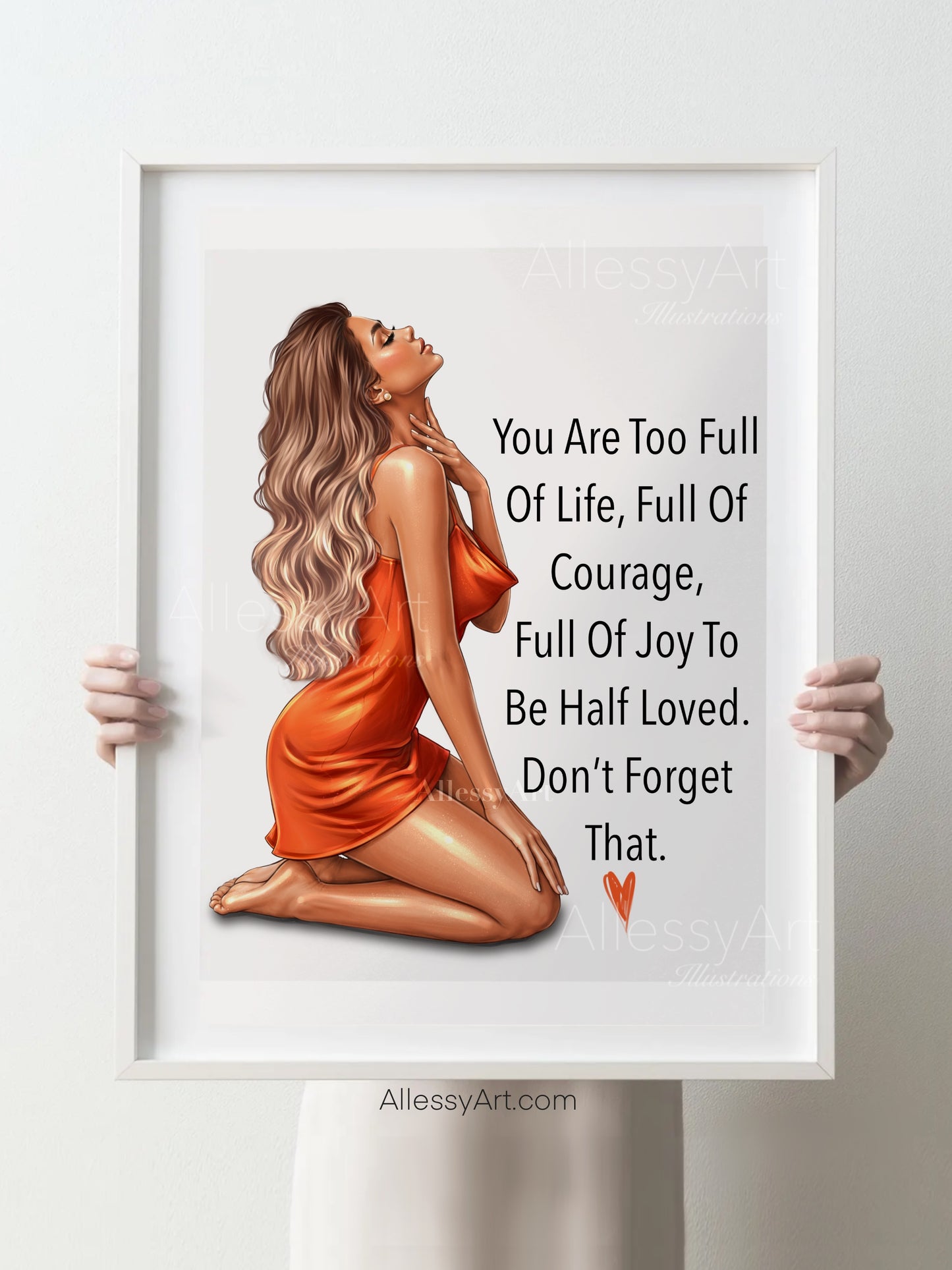 Inspirational Matte Poster — "You Are Too Full of Life" Wall Art