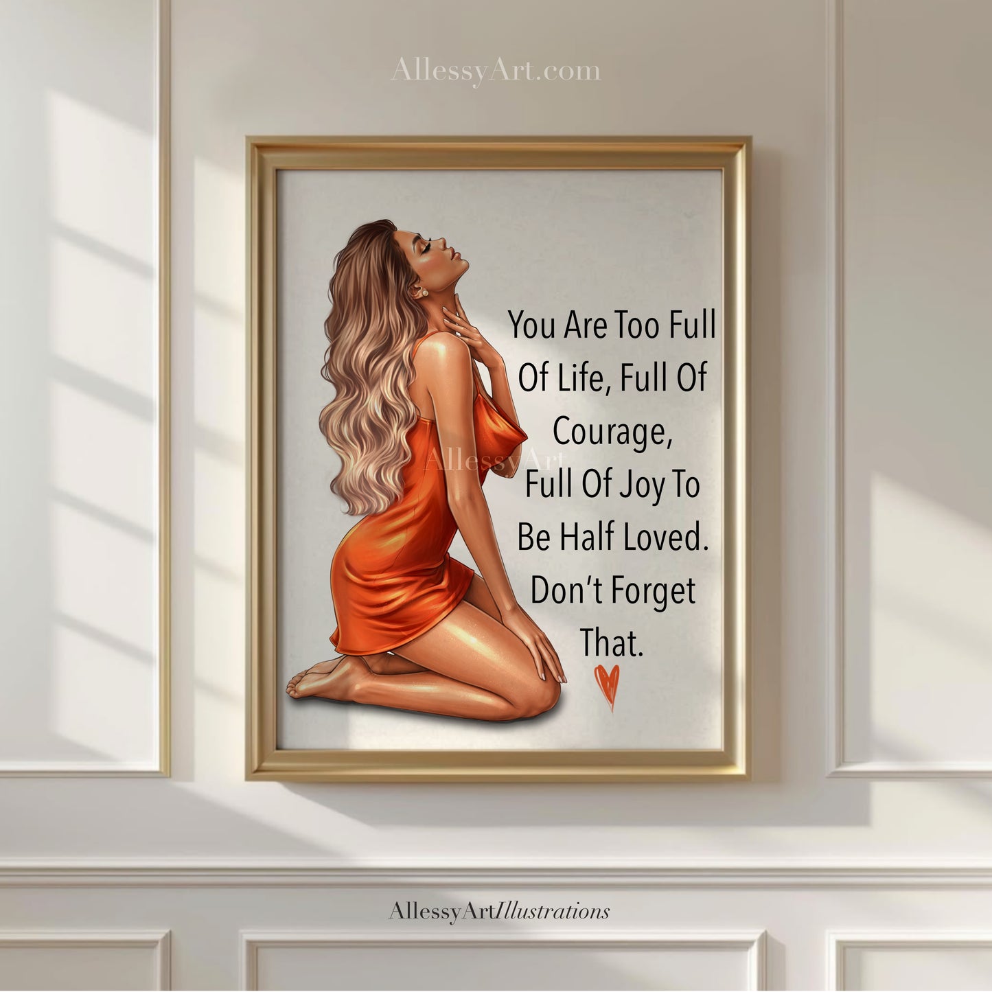 Inspirational Matte Poster — "You Are Too Full of Life" Wall Art