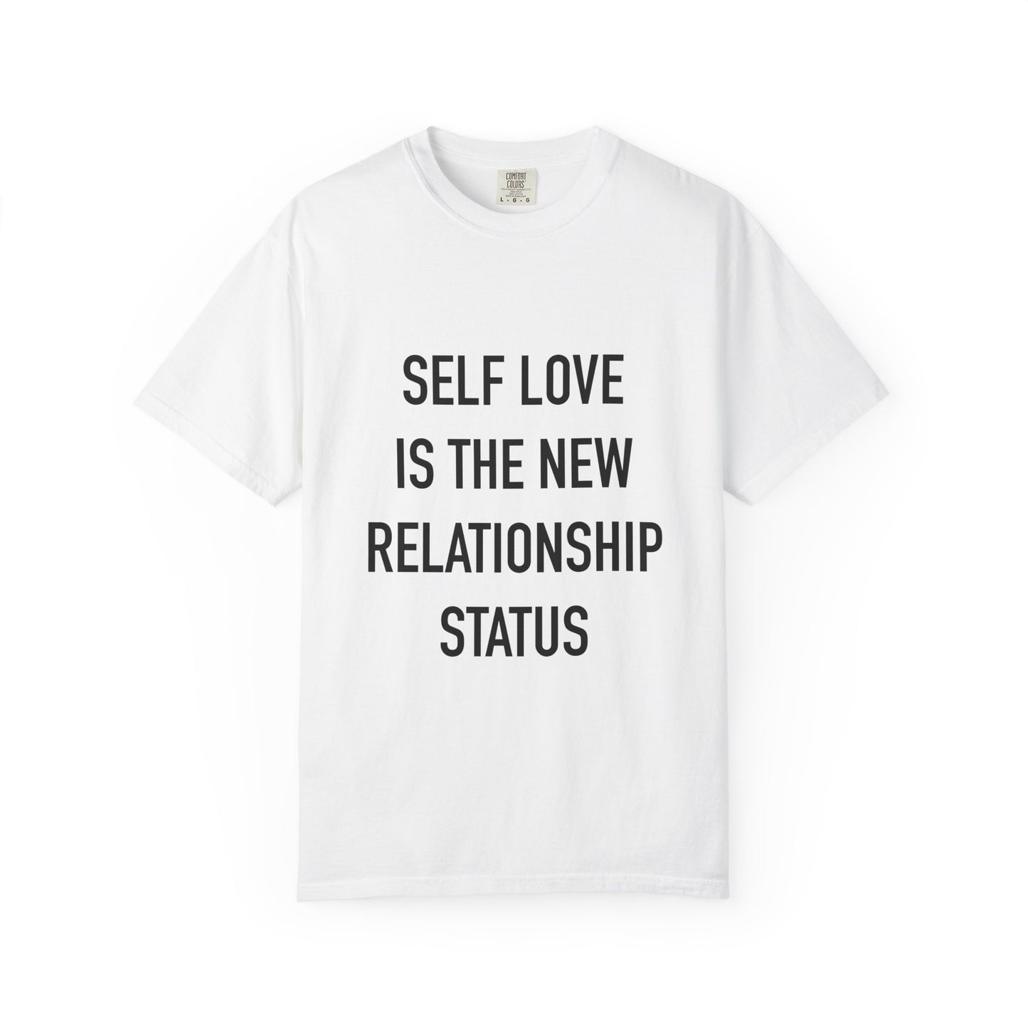 Self Love Graphic T-Shirt — "Self Love Is The New Relationship Status" Tee