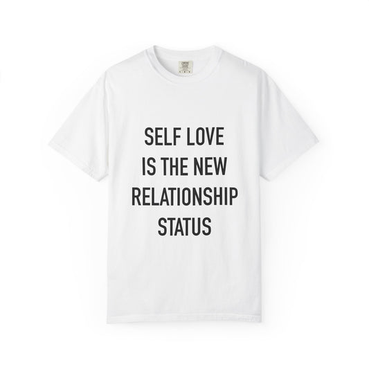 Self Love Graphic T-Shirt — "Self Love Is The New Relationship Status" Tee