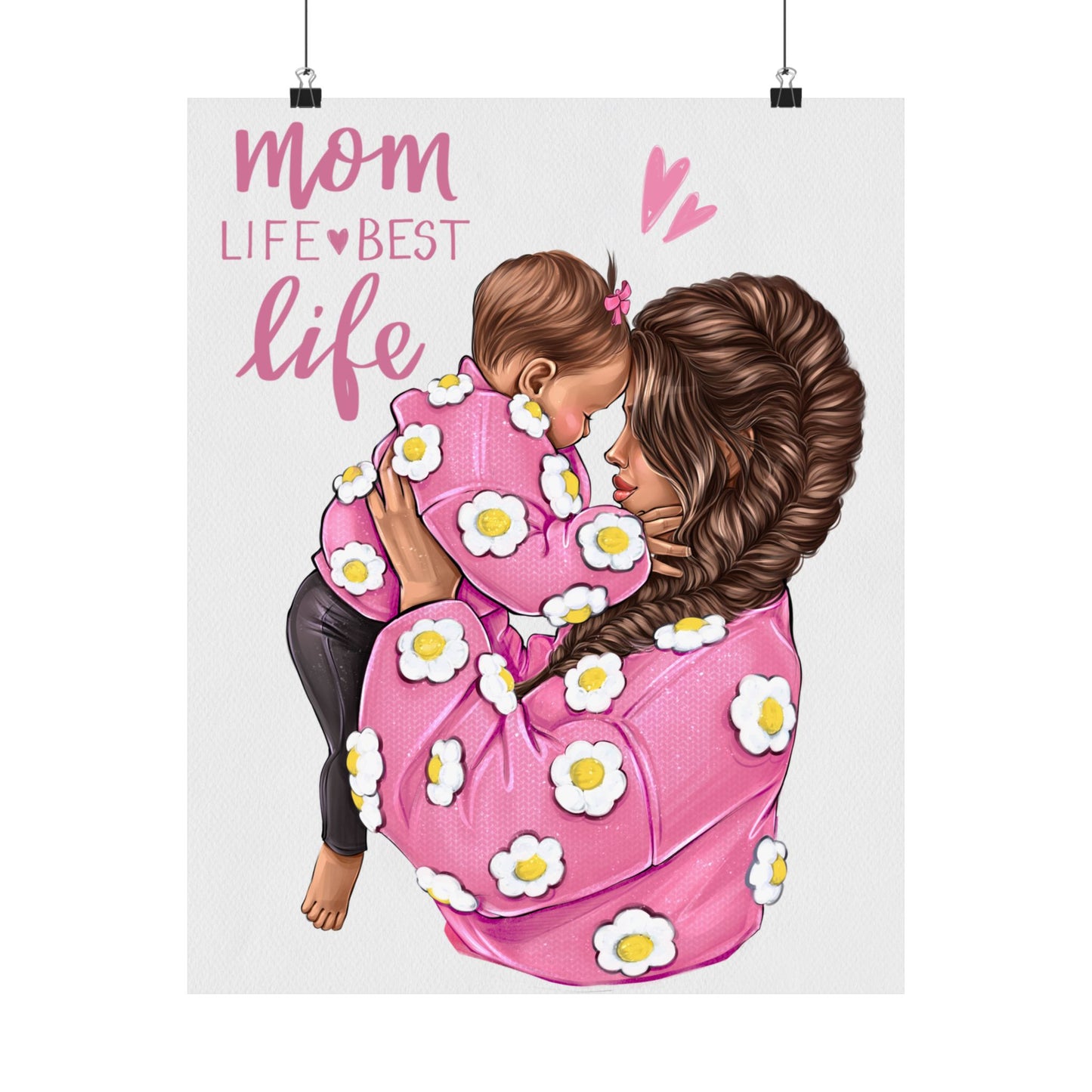 Pink Mother & Daughter “MomLife - Best Life” Poster - I Love You Mom - Mom Life Prints. Semi-Custom Personalized Wall Art