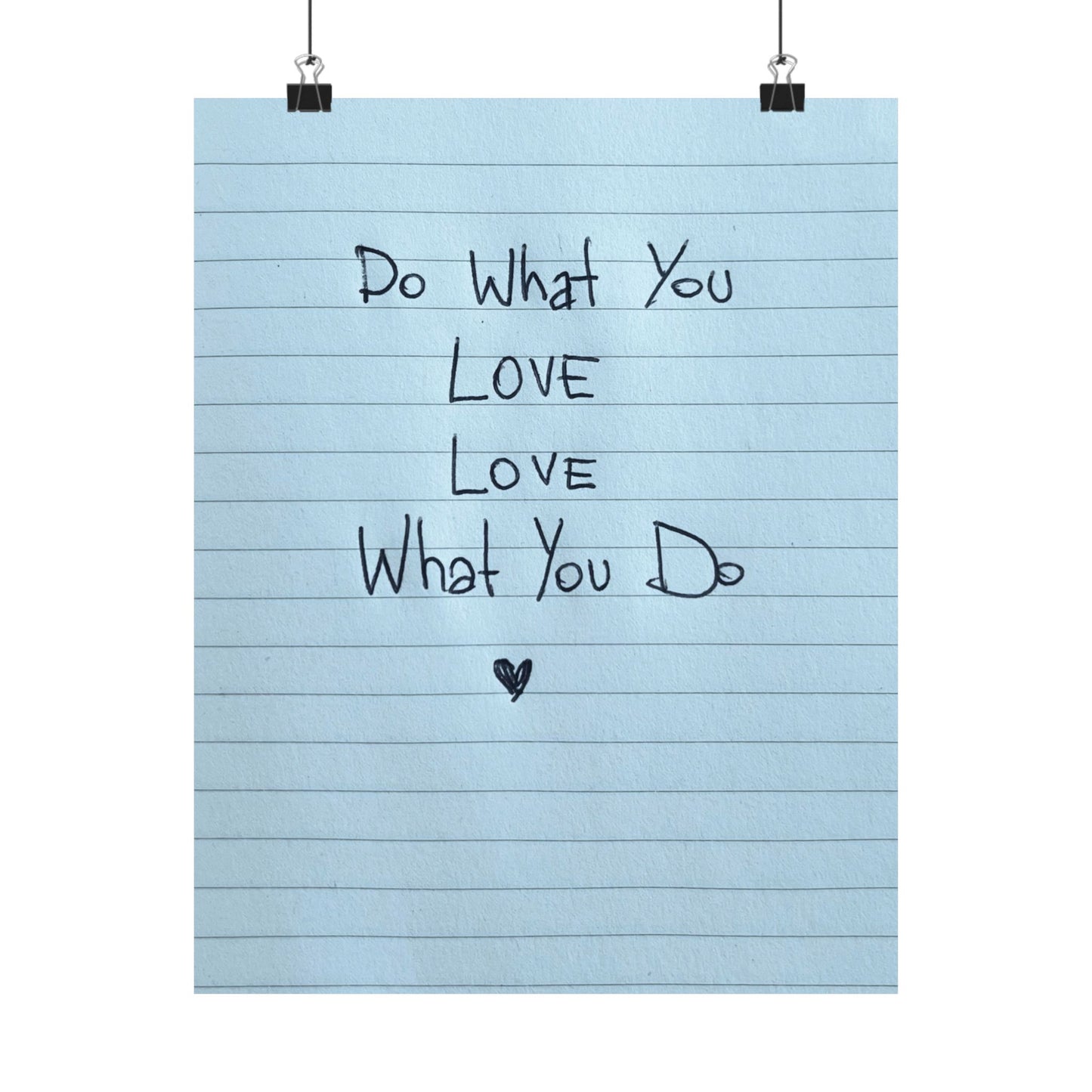 Blue Poster Daily Reminder “Do What You Love - Love What You Do” - Woman Poster Wall Art -  Lovely Posters