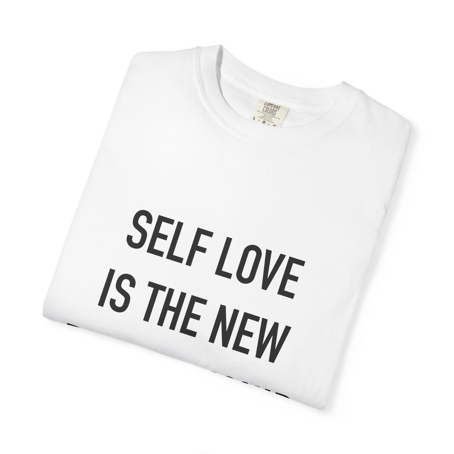 Self Love Graphic T-Shirt — "Self Love Is The New Relationship Status" Tee