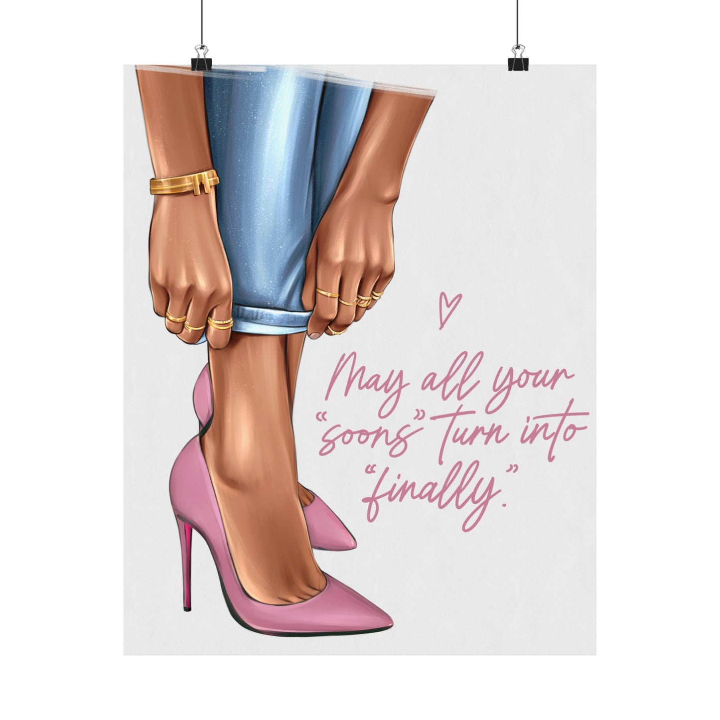 Pink Shoes Poster - May all your “soons” turns into “finally” - Woman Poster Wall Art