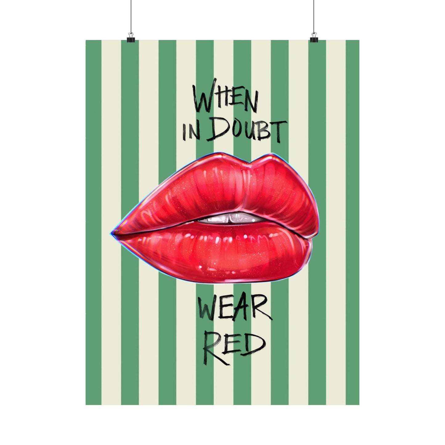 When in Doubt Wear Red Poster — Matte Vertical Lip Art Wall Print
