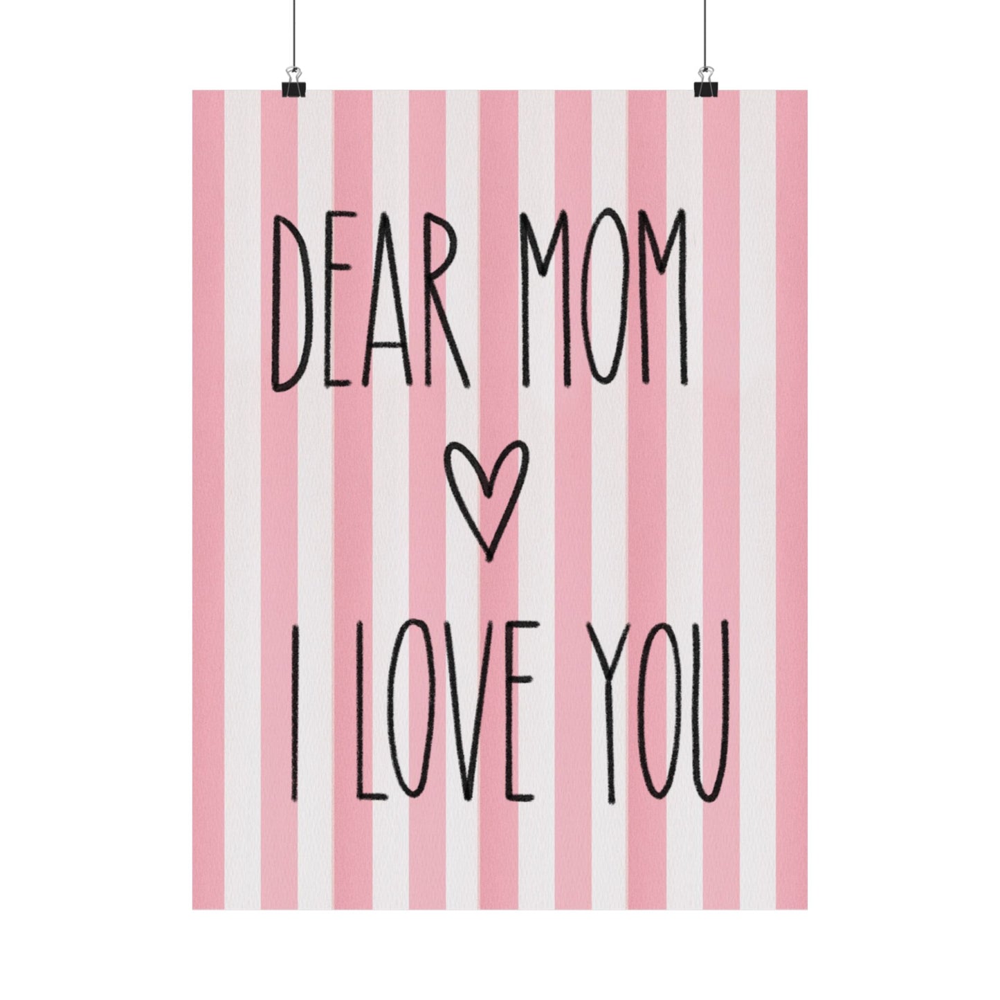 Pink Poster “Dear Mom I Love You” - Woman Poster Wall Art - Mom Lovely Posters