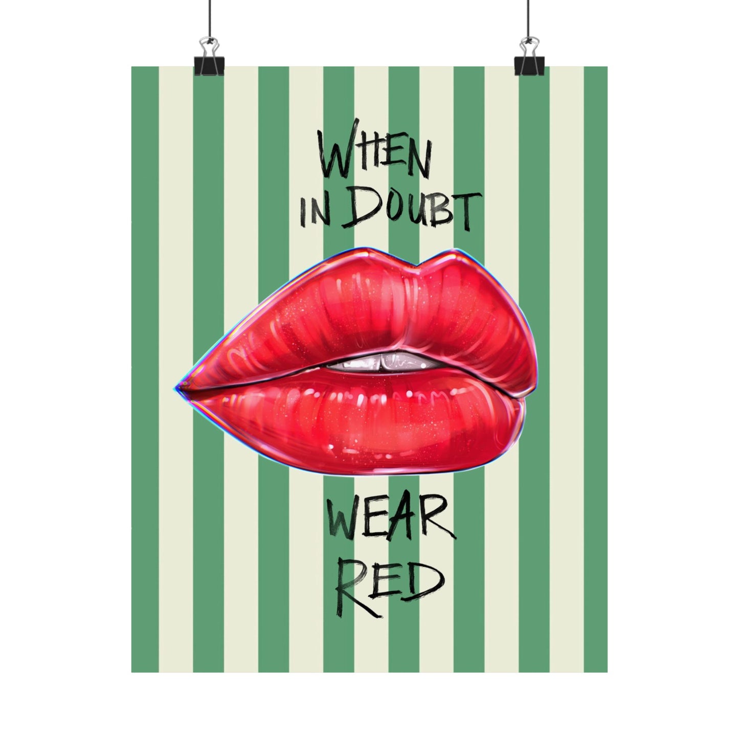 When in Doubt Wear Red Poster — Matte Vertical Lip Art Wall Print
