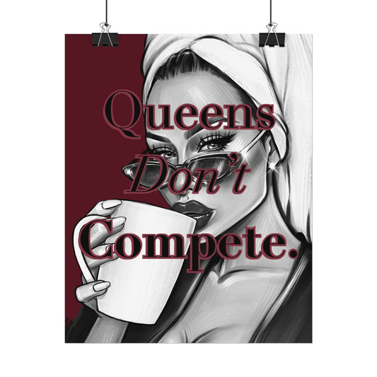 Queens Don’t Compete - Burgundy
