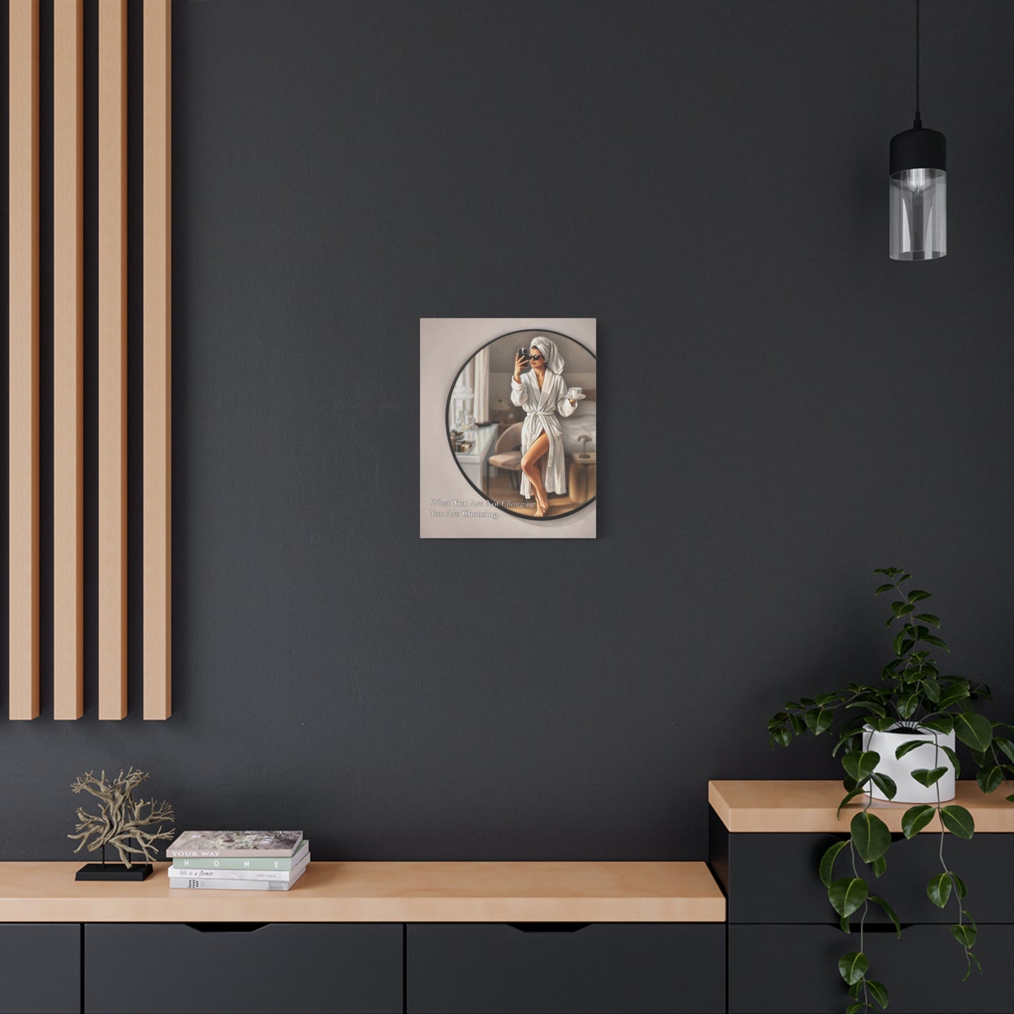 Glam Morning Wall Art Canvas  "What You Are Not Choosing You Are Choosing"