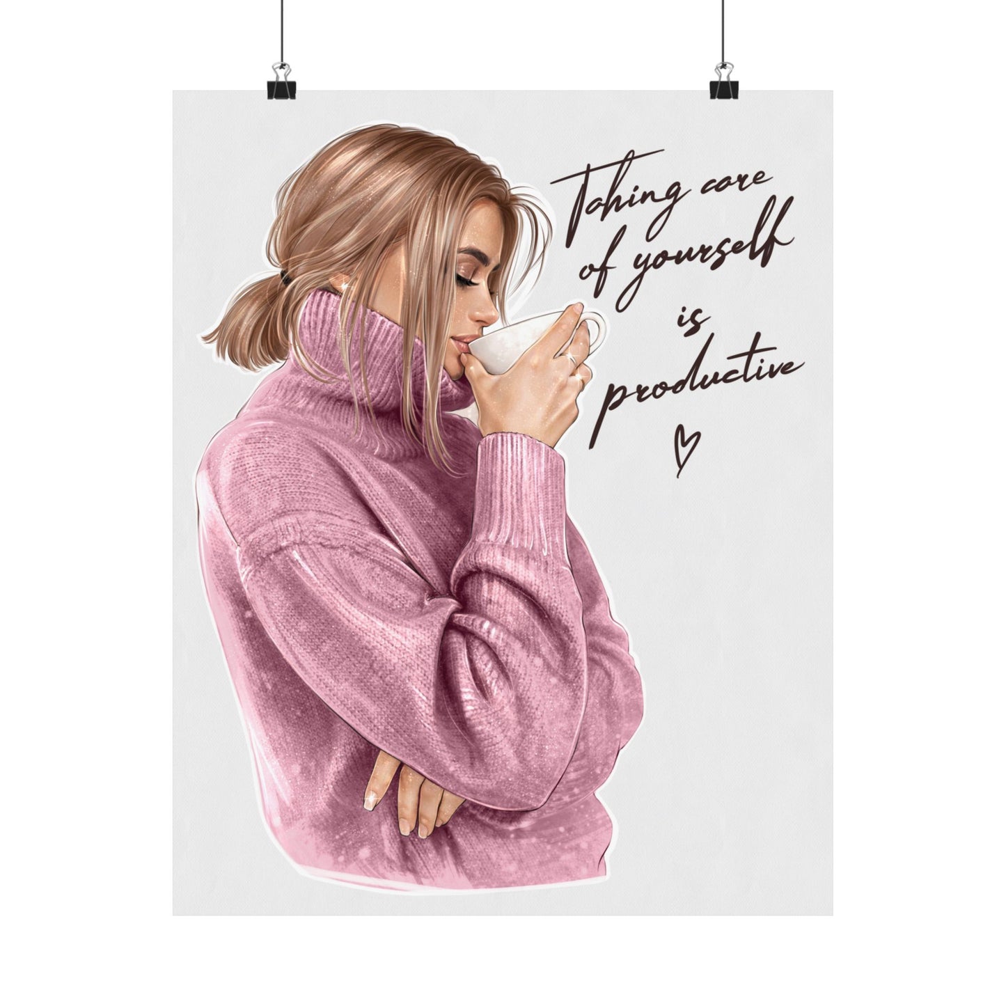 Taking Care Of Yourself Is Productive - Woman Poster Wall Art