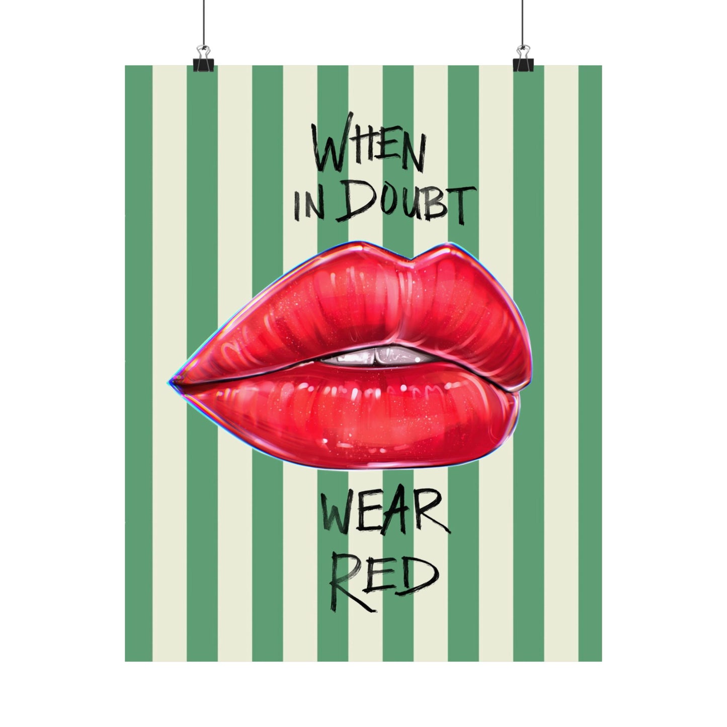 When in Doubt Wear Red Poster — Matte Vertical Lip Art Wall Print