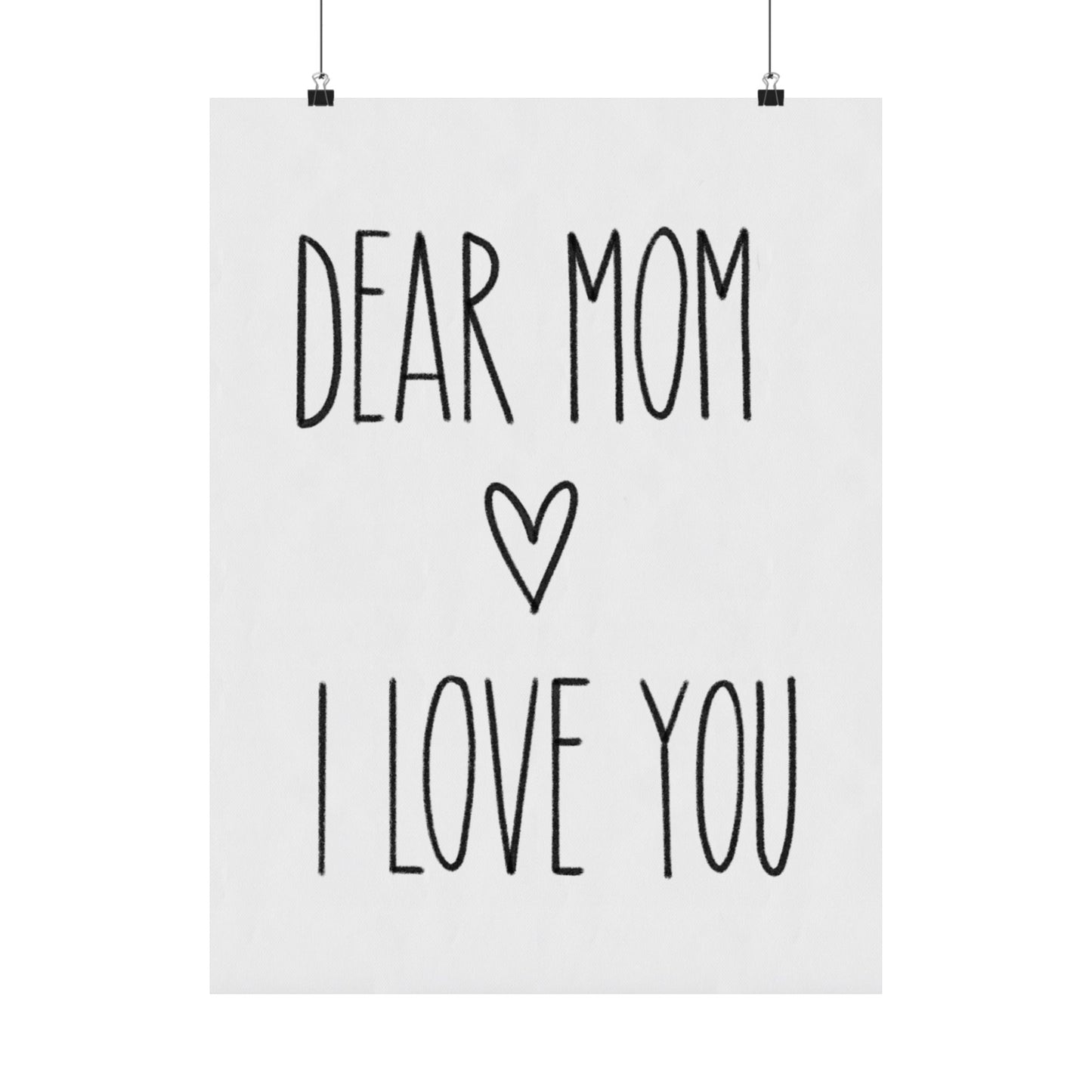 Minimalistic Poster “Dear Mom I Love You” - Woman Poster Wall Art - Mom Lovely Posters