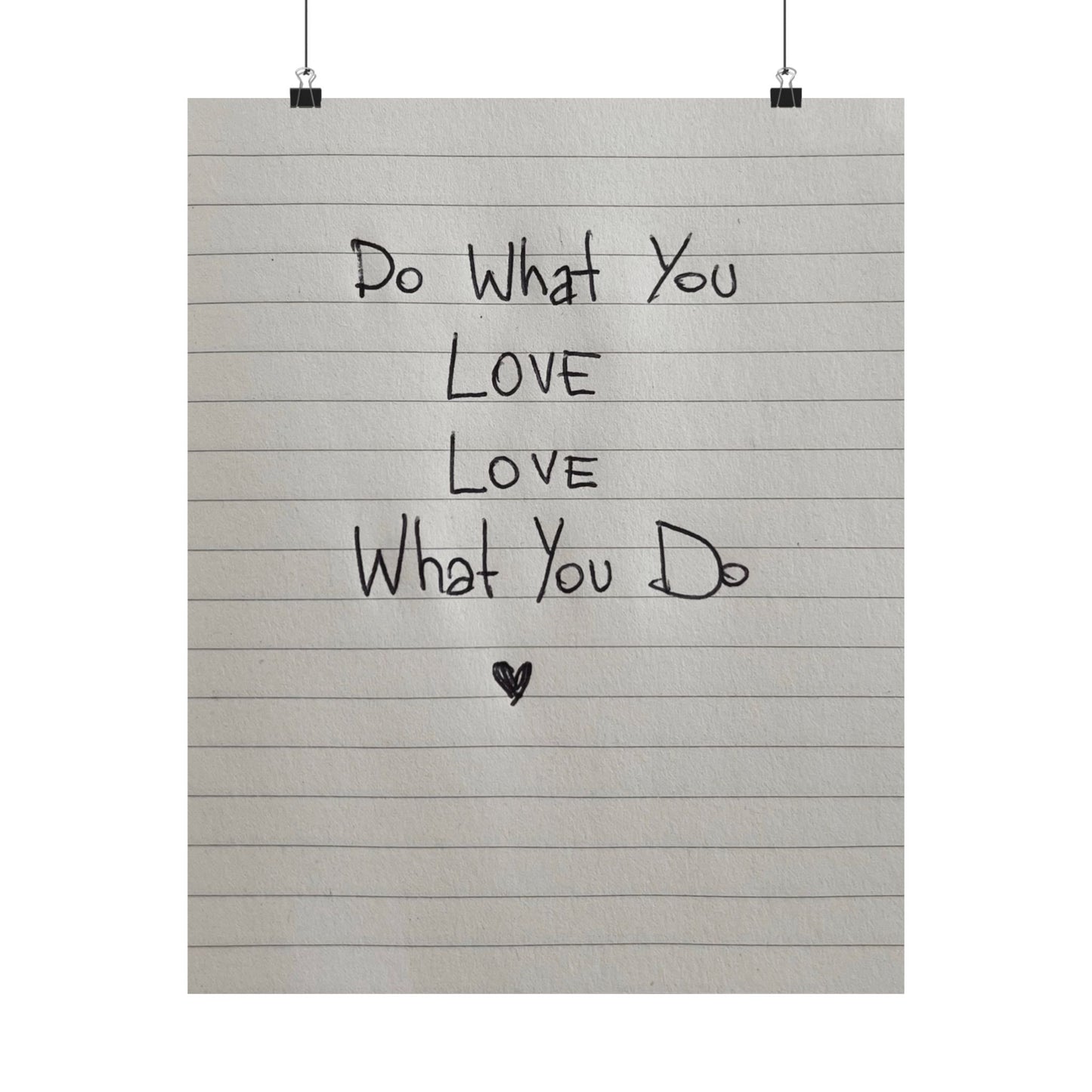 Hand Write Poster Daily Reminder “Do What You Love - Love What You Do” - Woman Poster Wall Art -  Lovely Posters