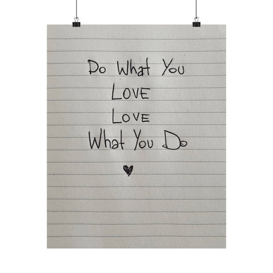 Hand Write Poster Daily Reminder “Do What You Love - Love What You Do” - Woman Poster Wall Art -  Lovely Posters