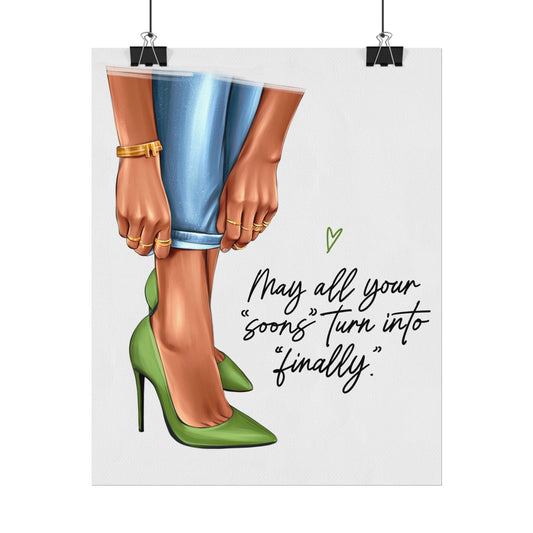 May All Your Soons Turn Into Finally - Green