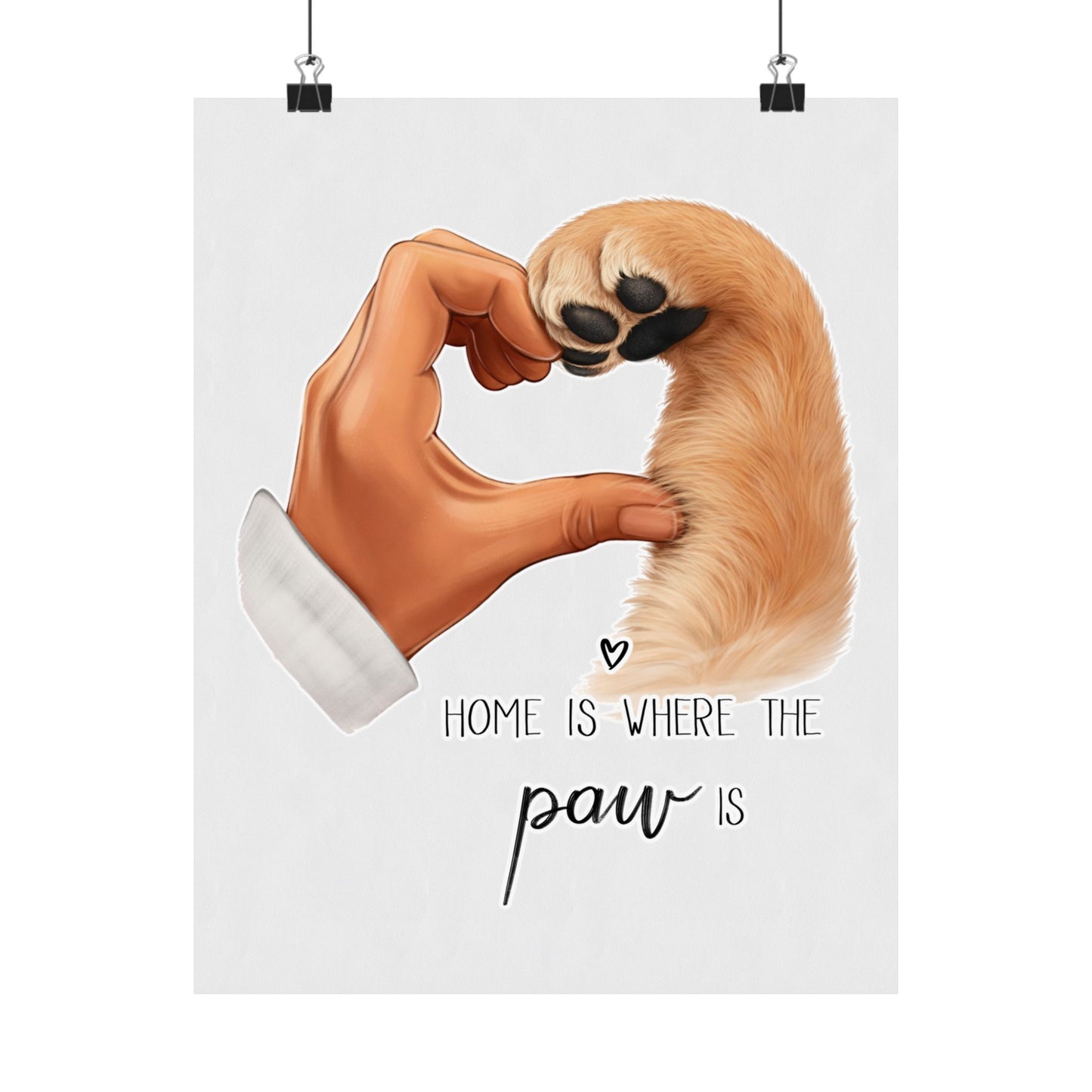 Home Is Where The Paw Is - Custom Pet Poster