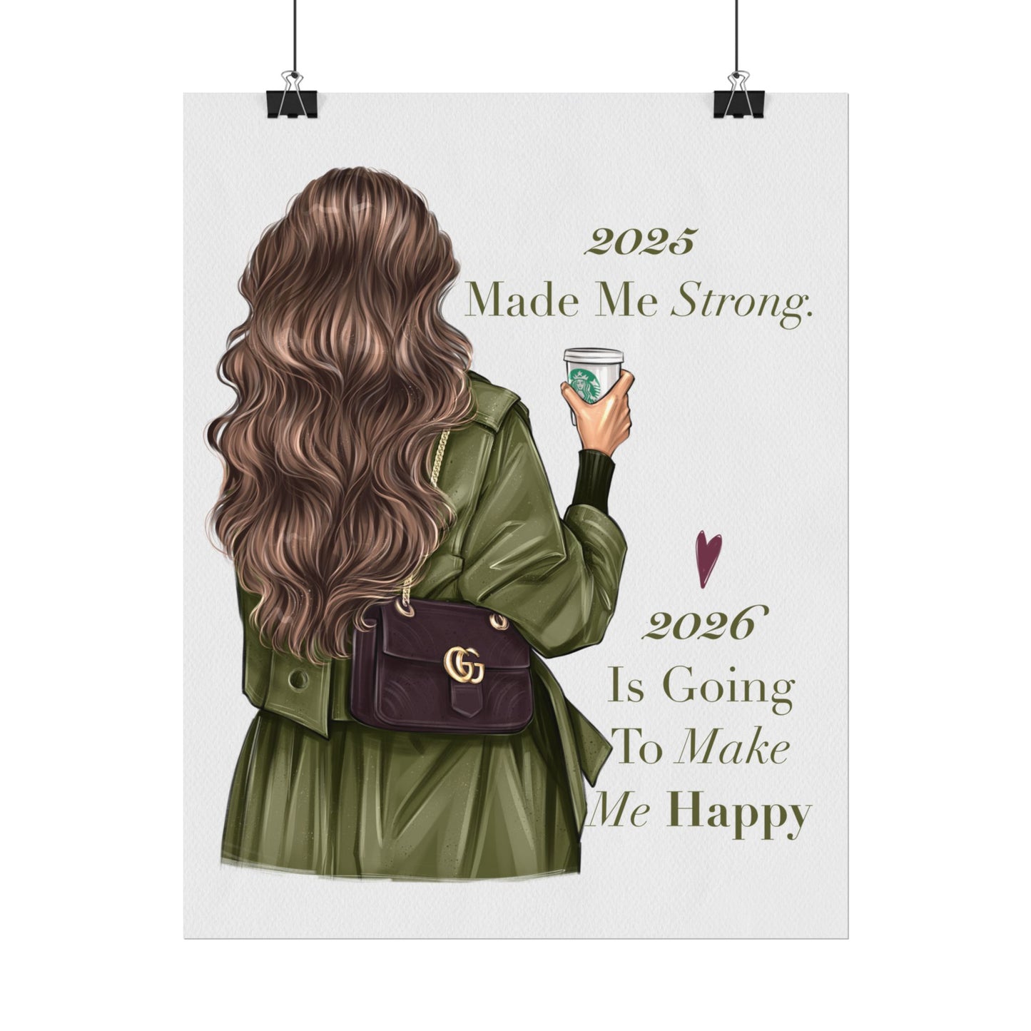 2025 Made Me Strong. 2026 Is Going To Make Me Happy. Poster. Just A Woman Collection.