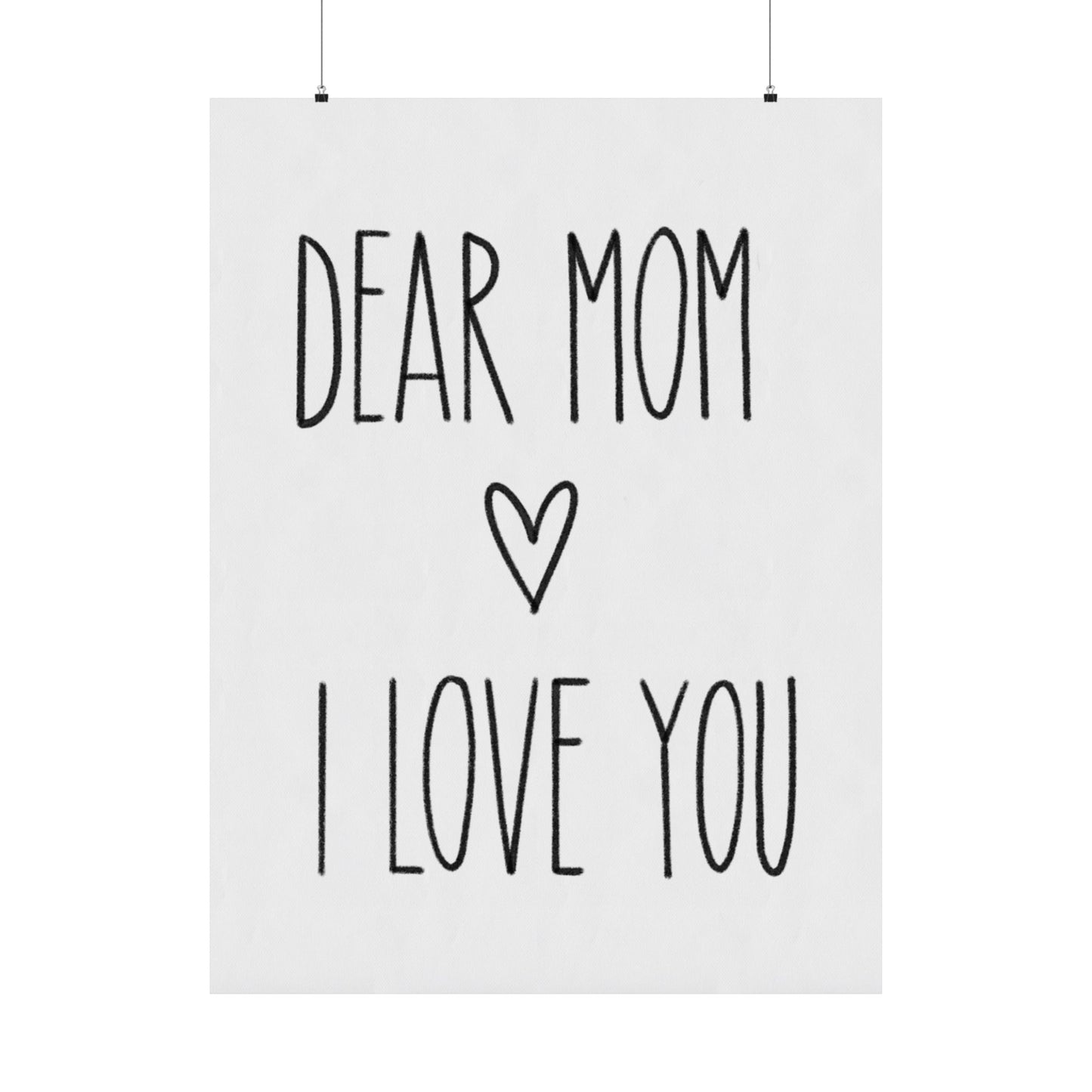 Minimalistic Poster “Dear Mom I Love You” - Woman Poster Wall Art - Mom Lovely Posters