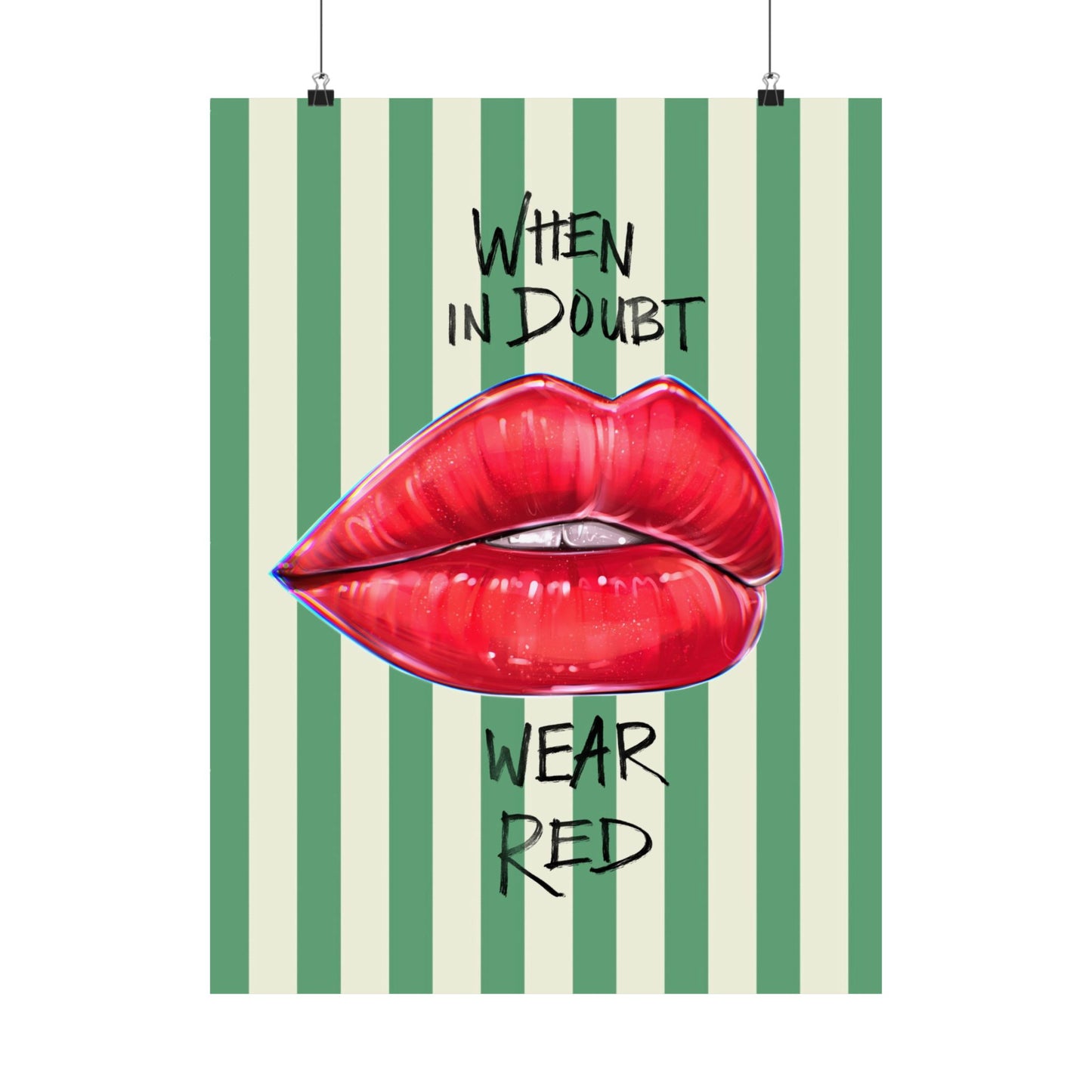 When in Doubt Wear Red Poster — Matte Vertical Lip Art Wall Print