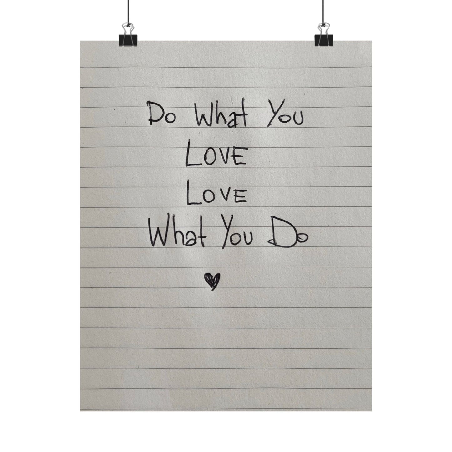 Hand Write Poster Daily Reminder “Do What You Love - Love What You Do” - Woman Poster Wall Art -  Lovely Posters