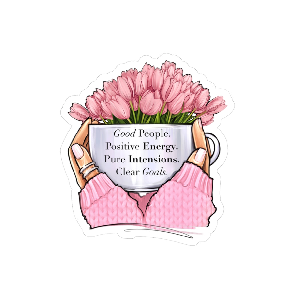 Good People. Positive Energy. Pure Intentions. Clear Goals. - Kiss-Cut Stickers - “That Woman Is Me”