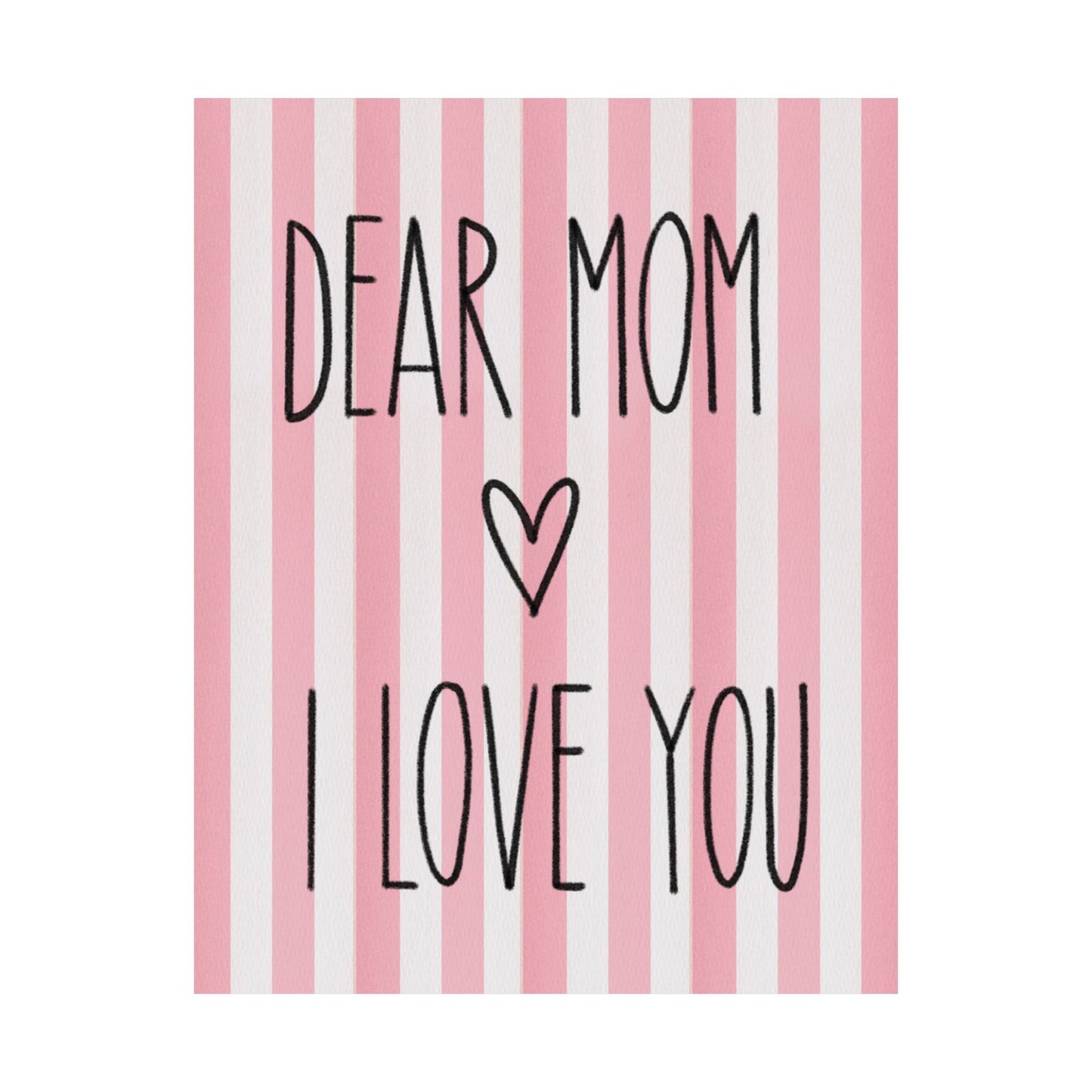 Pink Poster “Dear Mom I Love You” - Woman Poster Wall Art - Mom Lovely Posters
