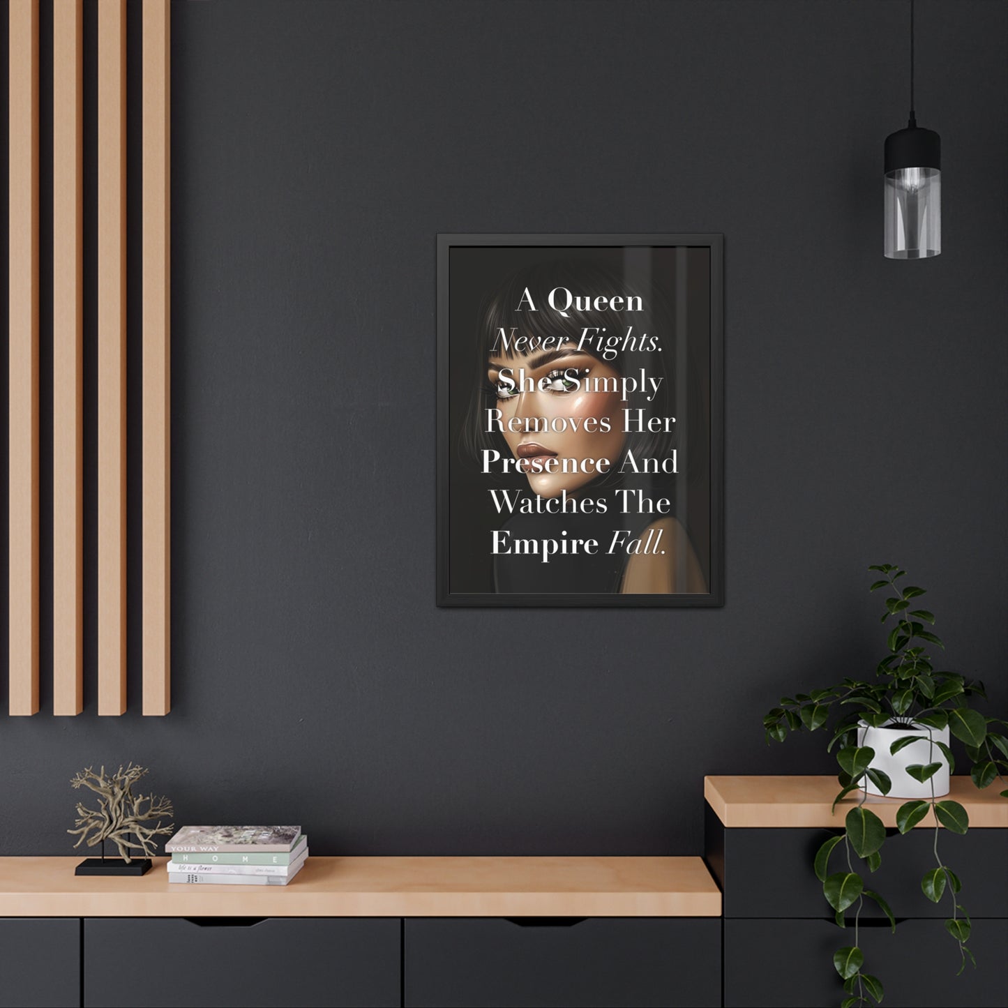 Framed Poster - "A Queen Never Fights" - Empowering Wall Art
