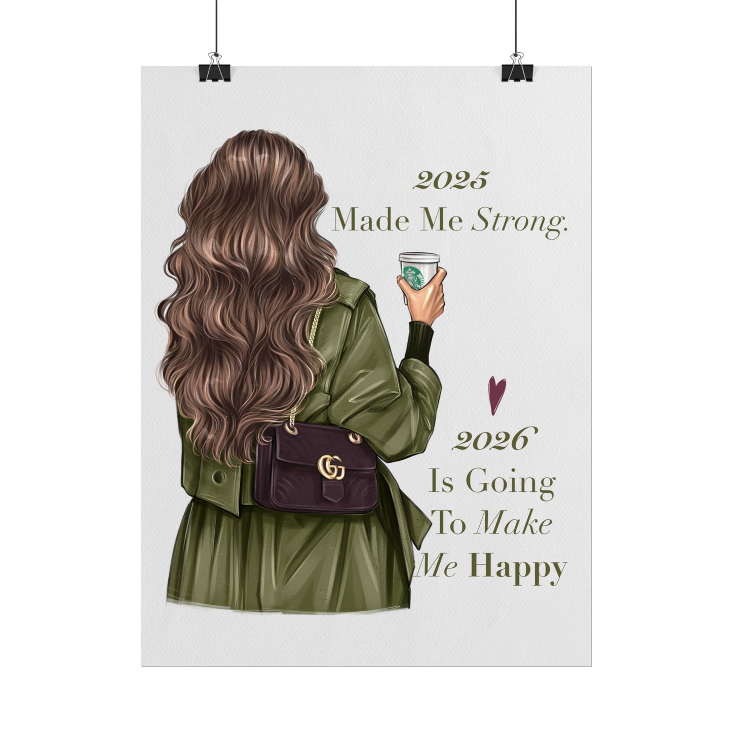 2025 Made Me Strong. 2026 Is Going To Make Me Happy. Poster. Just A Woman Collection.