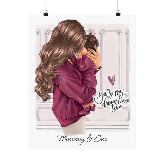 Semi-Custom Poster - You Are My Dream Come True - Mom Life Personalized Prints
