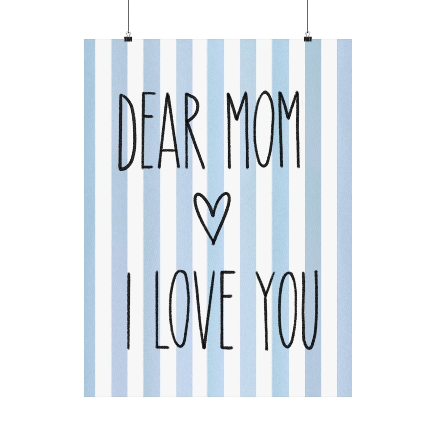Blue Poster “Dear Mom I Love You” - Woman Poster Wall Art - Mom Lovely Posters