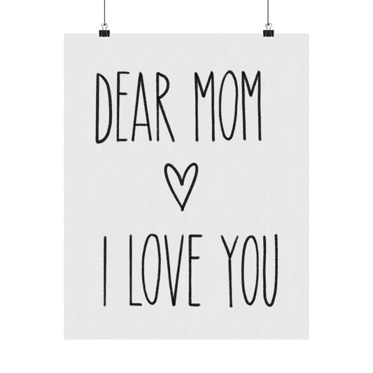 Minimalistic Poster “Dear Mom I Love You” - Woman Poster Wall Art - Mom Lovely Posters