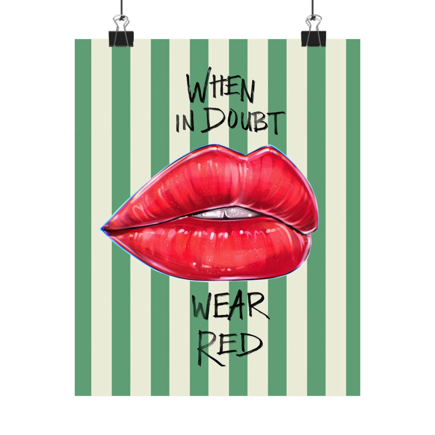 When in Doubt Wear Red Poster — Matte Vertical Lip Art Wall Print