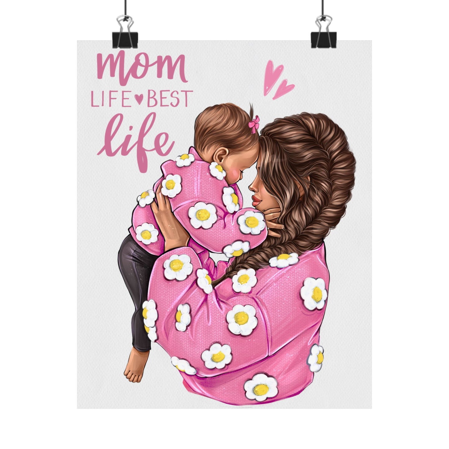 Pink Mother & Daughter “MomLife - Best Life” Poster - I Love You Mom - Mom Life Prints. Semi-Custom Personalized Wall Art