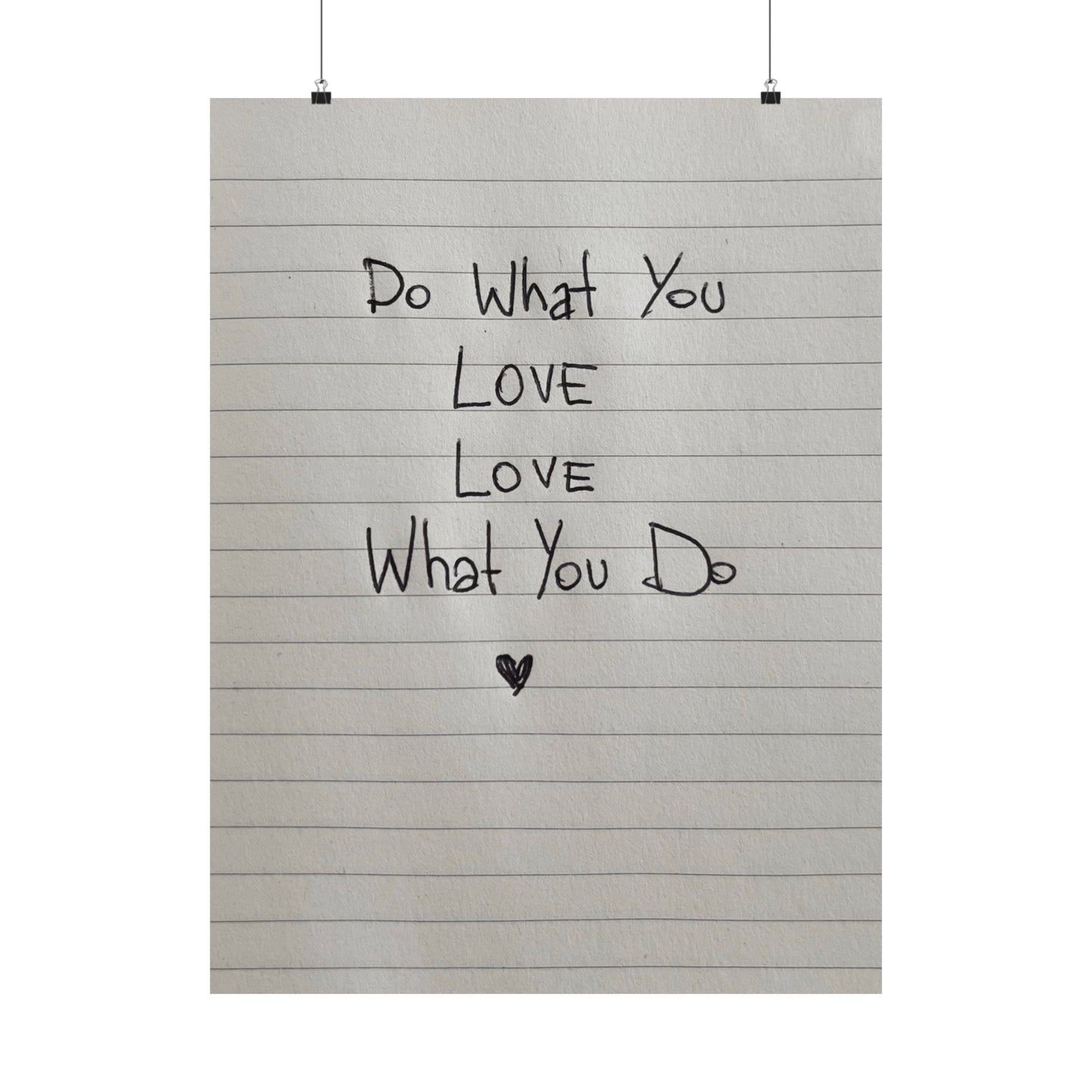 Hand Write Poster Daily Reminder “Do What You Love - Love What You Do” - Woman Poster Wall Art -  Lovely Posters