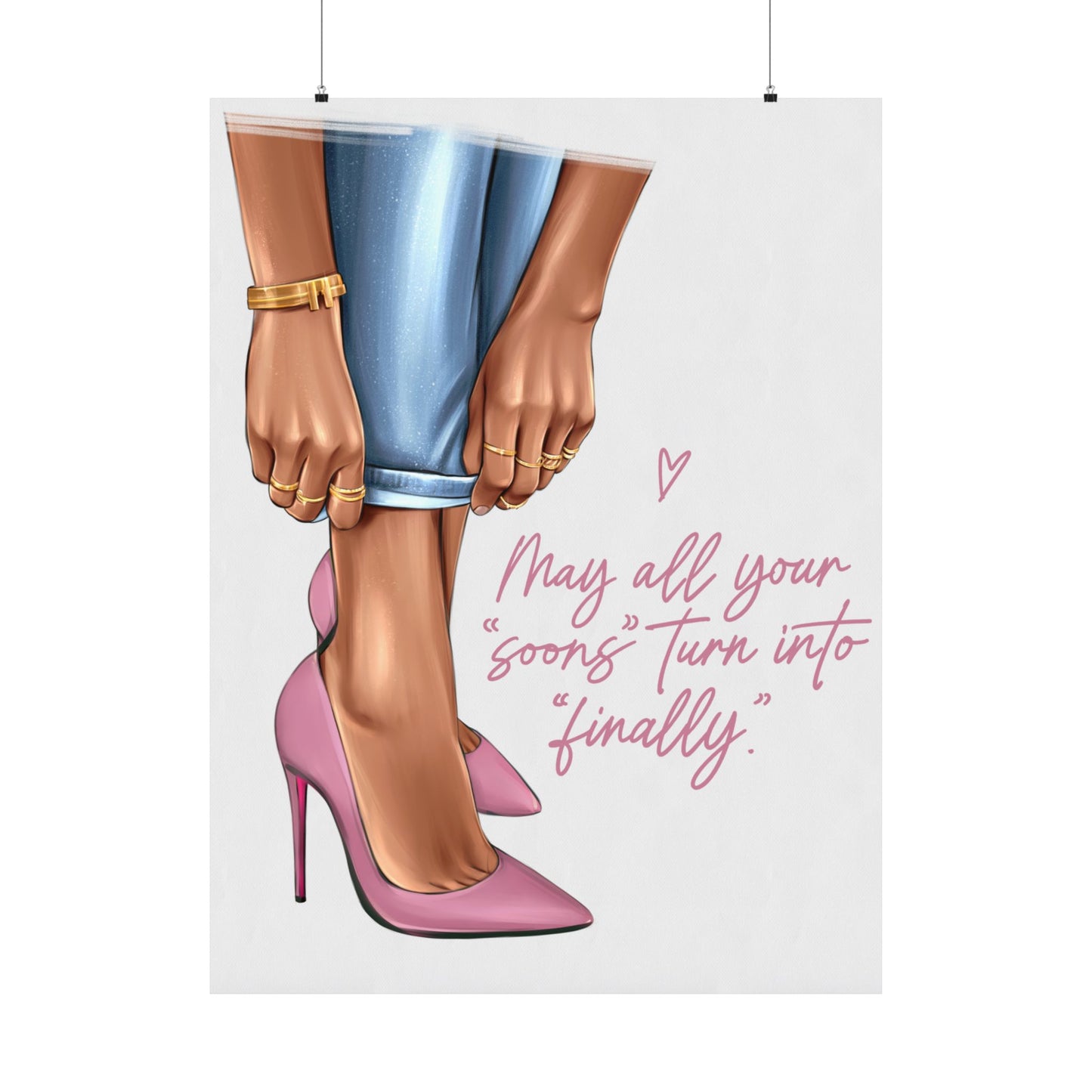 Pink Shoes Poster - May all your “soons” turns into “finally” - Woman Poster Wall Art