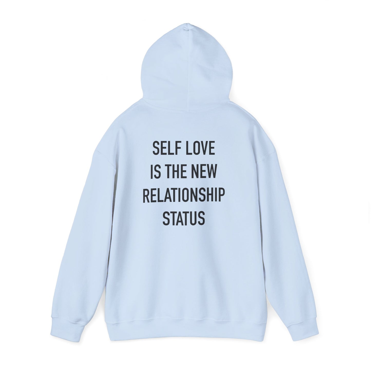 Hoodie — "Self Love Is The New Relationship Status" Cozy Inspirational Pullover