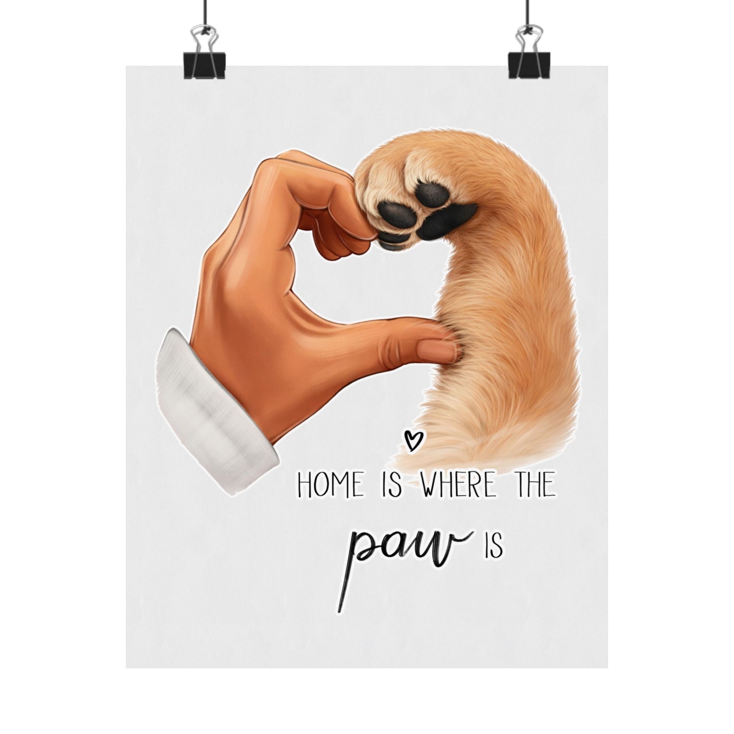 Home Is Where The Paw Is - Custom Pet Poster