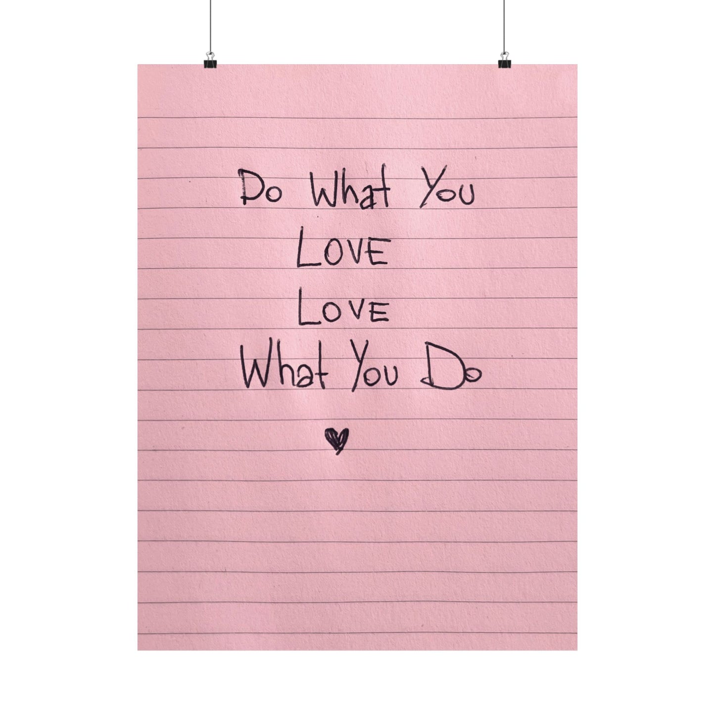 Pink Poster Daily Reminder “Do What You Love - Love What You Do” - Woman Poster Wall Art -  Lovely Posters
